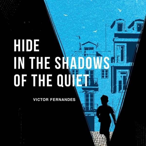 Cover art for Hide in the Shadows of the Quiet